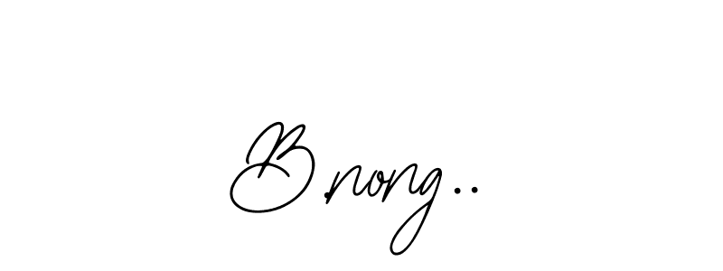 B.nong.. stylish signature style. Best Handwritten Sign (Bearetta-2O07w) for my name. Handwritten Signature Collection Ideas for my name B.nong... B.nong.. signature style 12 images and pictures png