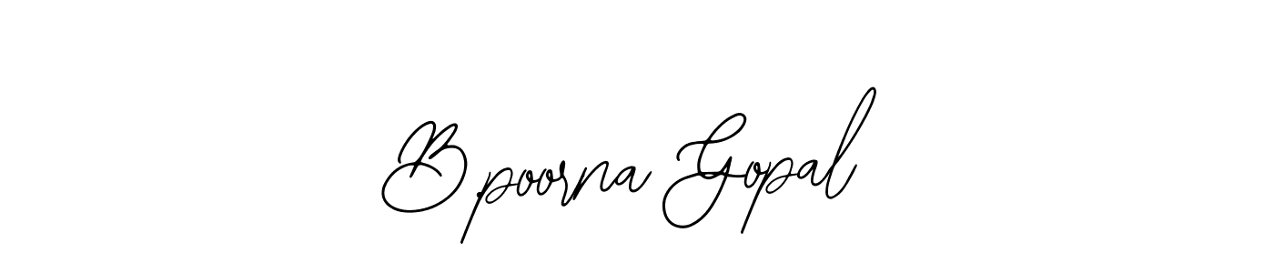 Similarly Bearetta-2O07w is the best handwritten signature design. Signature creator online .You can use it as an online autograph creator for name B.poorna Gopal. B.poorna Gopal signature style 12 images and pictures png