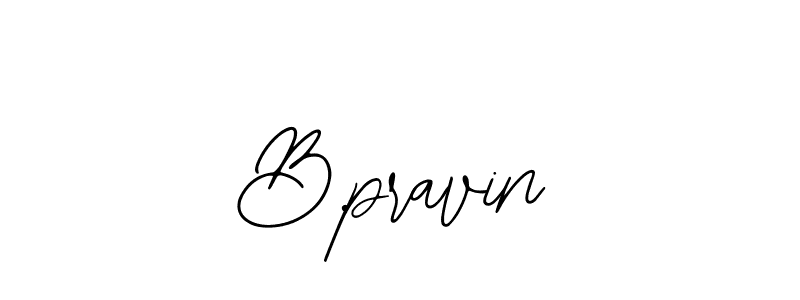 How to make B.pravin signature? Bearetta-2O07w is a professional autograph style. Create handwritten signature for B.pravin name. B.pravin signature style 12 images and pictures png