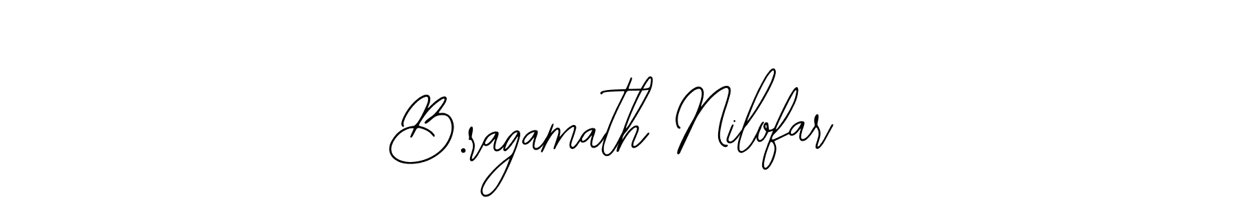 Also we have B.ragamath Nilofar name is the best signature style. Create professional handwritten signature collection using Bearetta-2O07w autograph style. B.ragamath Nilofar signature style 12 images and pictures png