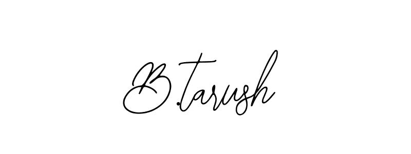 How to Draw B.tarush signature style? Bearetta-2O07w is a latest design signature styles for name B.tarush. B.tarush signature style 12 images and pictures png