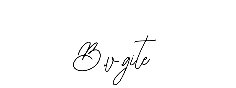 You should practise on your own different ways (Bearetta-2O07w) to write your name (B.v.gite) in signature. don't let someone else do it for you. B.v.gite signature style 12 images and pictures png