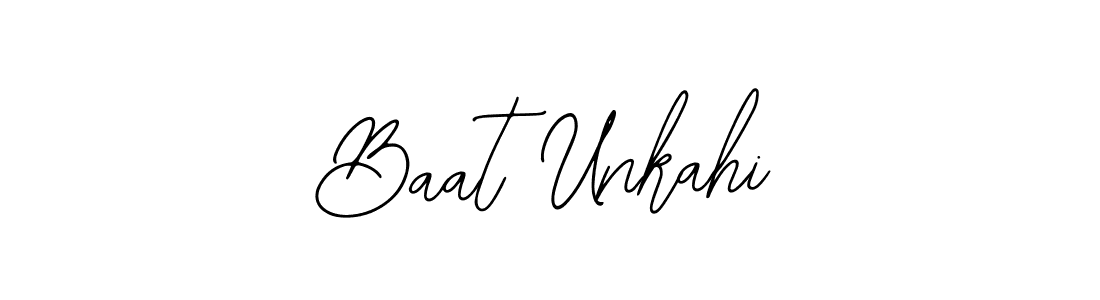 Also we have Baat Unkahi name is the best signature style. Create professional handwritten signature collection using Bearetta-2O07w autograph style. Baat Unkahi signature style 12 images and pictures png