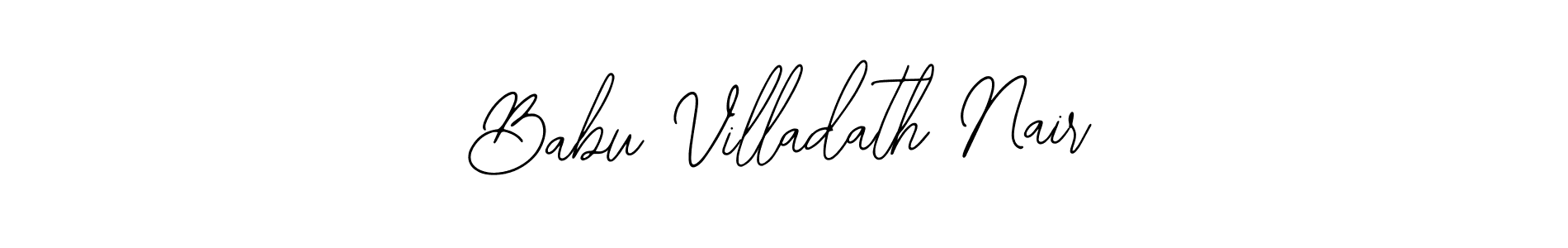 Make a short Babu Villadath Nair signature style. Manage your documents anywhere anytime using Bearetta-2O07w. Create and add eSignatures, submit forms, share and send files easily. Babu Villadath Nair signature style 12 images and pictures png