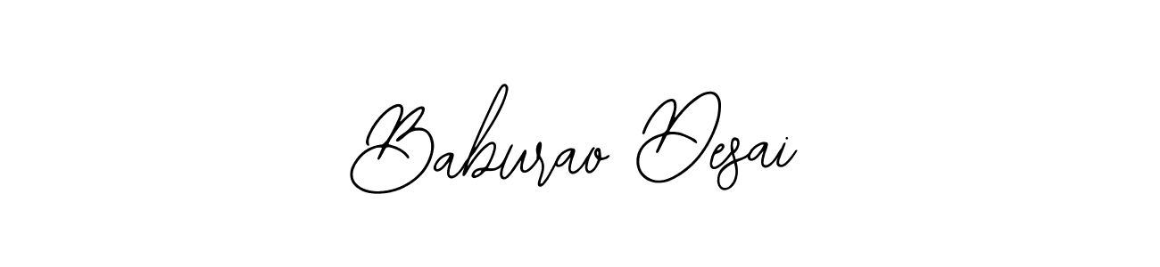 You should practise on your own different ways (Bearetta-2O07w) to write your name (Baburao Desai) in signature. don't let someone else do it for you. Baburao Desai signature style 12 images and pictures png