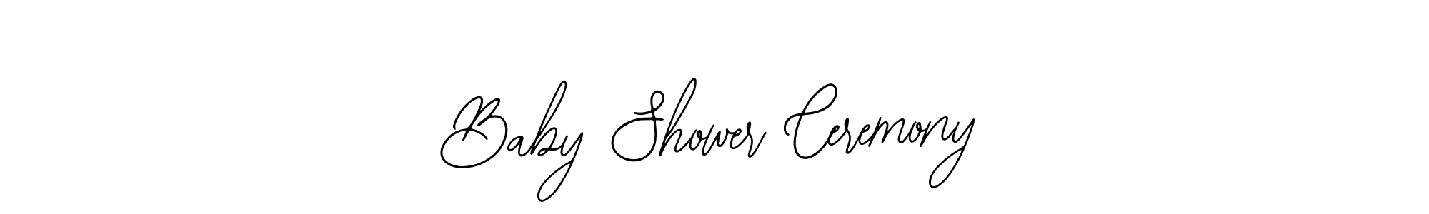 Baby Shower Ceremony stylish signature style. Best Handwritten Sign (Bearetta-2O07w) for my name. Handwritten Signature Collection Ideas for my name Baby Shower Ceremony. Baby Shower Ceremony signature style 12 images and pictures png