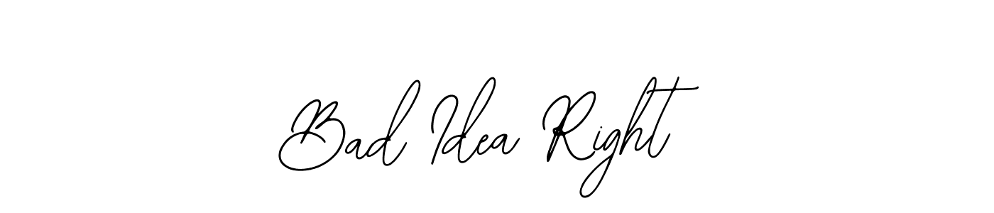 Also You can easily find your signature by using the search form. We will create Bad Idea Right name handwritten signature images for you free of cost using Bearetta-2O07w sign style. Bad Idea Right signature style 12 images and pictures png