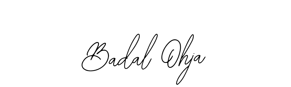 You should practise on your own different ways (Bearetta-2O07w) to write your name (Badal Ohja) in signature. don't let someone else do it for you. Badal Ohja signature style 12 images and pictures png
