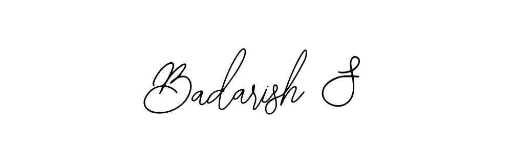 How to make Badarish S signature? Bearetta-2O07w is a professional autograph style. Create handwritten signature for Badarish S name. Badarish S signature style 12 images and pictures png