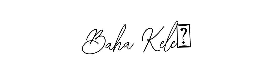 Create a beautiful signature design for name Baha Keleş. With this signature (Bearetta-2O07w) fonts, you can make a handwritten signature for free. Baha Keleş signature style 12 images and pictures png