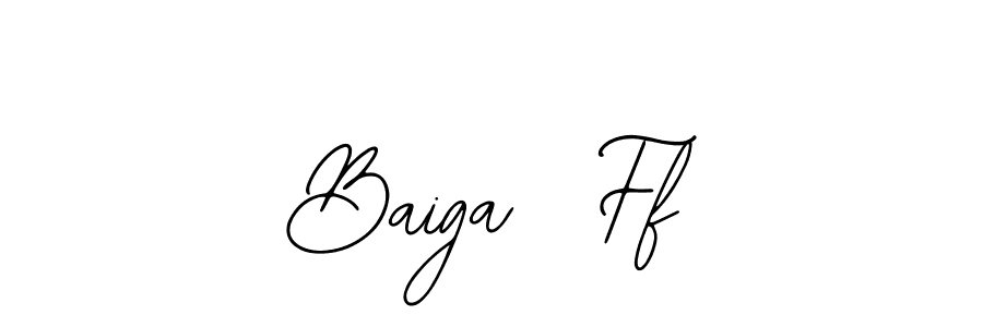 You should practise on your own different ways (Bearetta-2O07w) to write your name (Baiga  Ff) in signature. don't let someone else do it for you. Baiga  Ff signature style 12 images and pictures png