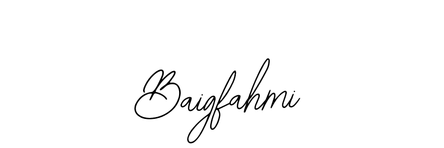 You should practise on your own different ways (Bearetta-2O07w) to write your name (Baigfahmi) in signature. don't let someone else do it for you. Baigfahmi signature style 12 images and pictures png