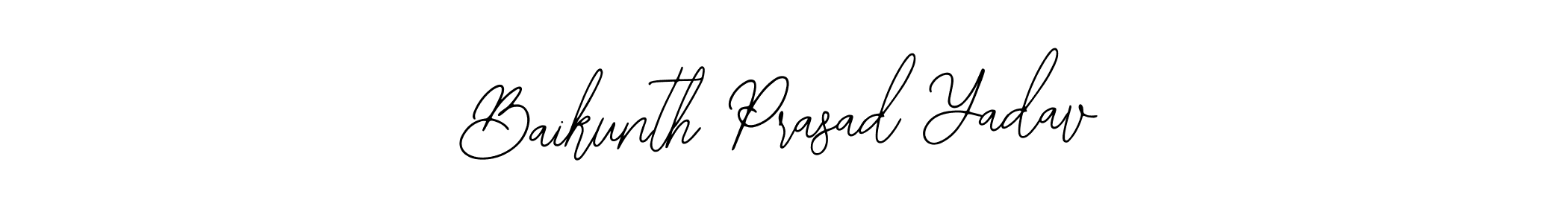 It looks lik you need a new signature style for name Baikunth Prasad Yadav. Design unique handwritten (Bearetta-2O07w) signature with our free signature maker in just a few clicks. Baikunth Prasad Yadav signature style 12 images and pictures png
