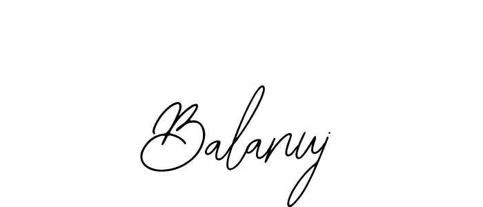 You should practise on your own different ways (Bearetta-2O07w) to write your name (Balanuj) in signature. don't let someone else do it for you. Balanuj signature style 12 images and pictures png