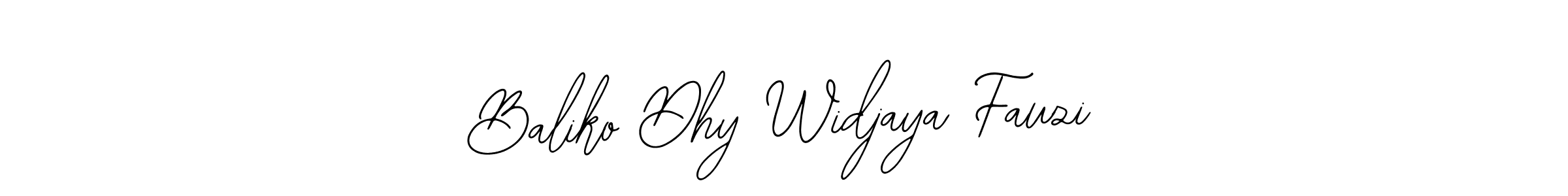 It looks lik you need a new signature style for name Baliko Dhy Widjaya Fauzi. Design unique handwritten (Bearetta-2O07w) signature with our free signature maker in just a few clicks. Baliko Dhy Widjaya Fauzi signature style 12 images and pictures png