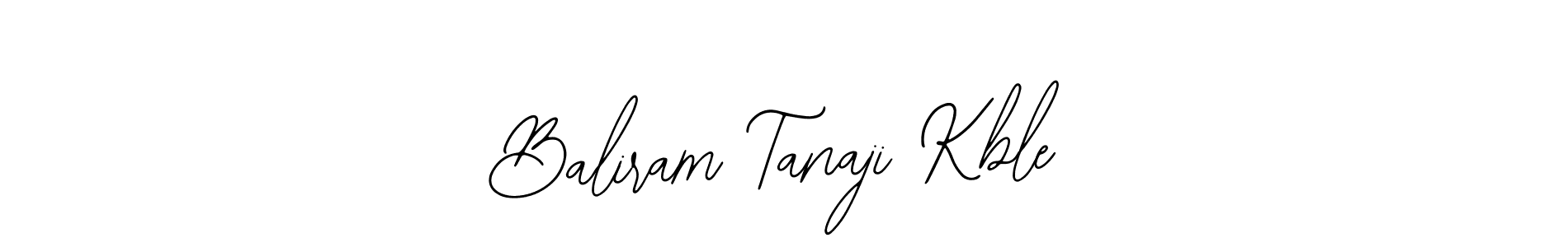 Also we have Baliram Tanaji Kble name is the best signature style. Create professional handwritten signature collection using Bearetta-2O07w autograph style. Baliram Tanaji Kble signature style 12 images and pictures png