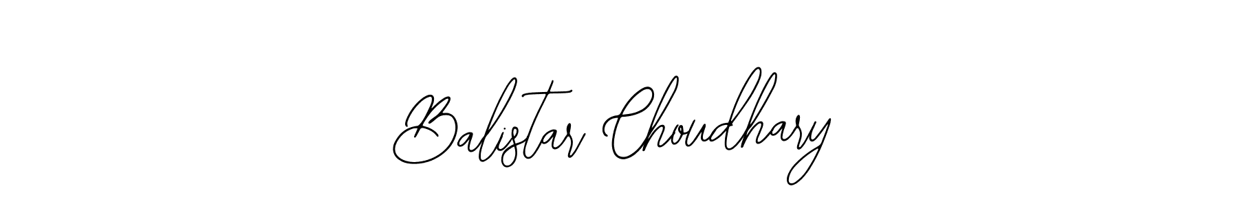 Also You can easily find your signature by using the search form. We will create Balistar Choudhary name handwritten signature images for you free of cost using Bearetta-2O07w sign style. Balistar Choudhary signature style 12 images and pictures png