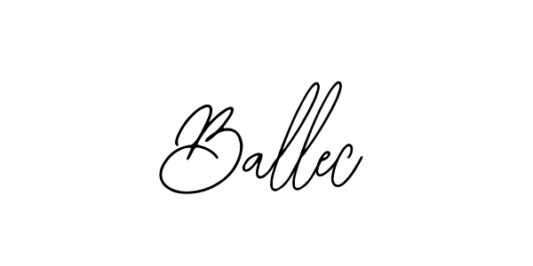 How to make Ballec name signature. Use Bearetta-2O07w style for creating short signs online. This is the latest handwritten sign. Ballec signature style 12 images and pictures png