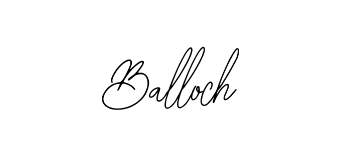 How to make Balloch signature? Bearetta-2O07w is a professional autograph style. Create handwritten signature for Balloch name. Balloch signature style 12 images and pictures png