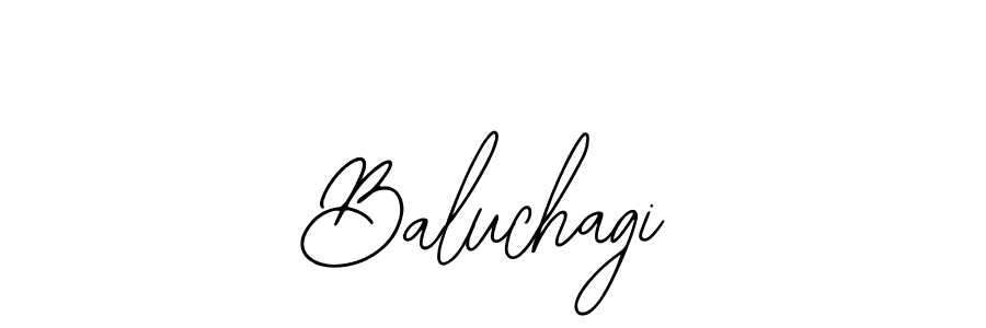 Design your own signature with our free online signature maker. With this signature software, you can create a handwritten (Bearetta-2O07w) signature for name Baluchagi. Baluchagi signature style 12 images and pictures png