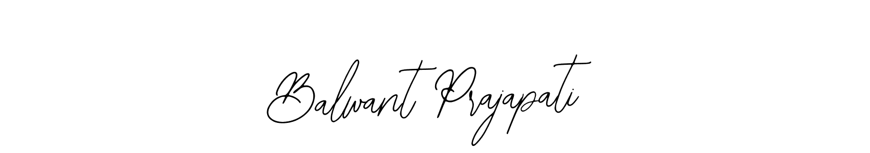 You should practise on your own different ways (Bearetta-2O07w) to write your name (Balwant Prajapati) in signature. don't let someone else do it for you. Balwant Prajapati signature style 12 images and pictures png