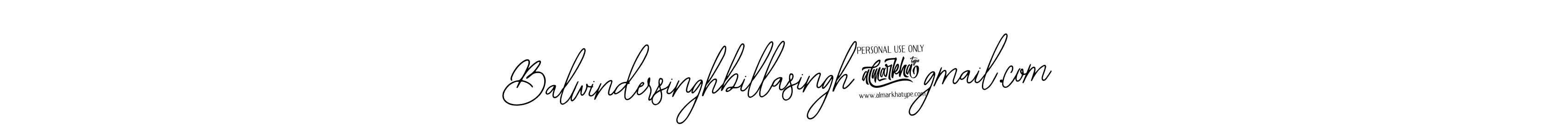 You should practise on your own different ways (Bearetta-2O07w) to write your name (Balwindersinghbillasingh@gmail.com) in signature. don't let someone else do it for you. Balwindersinghbillasingh@gmail.com signature style 12 images and pictures png