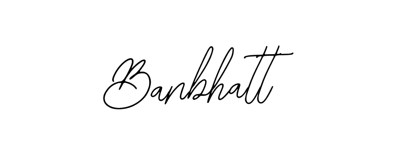 How to make Banbhatt name signature. Use Bearetta-2O07w style for creating short signs online. This is the latest handwritten sign. Banbhatt signature style 12 images and pictures png