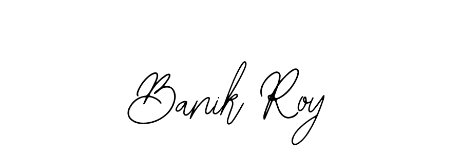 Banik Roy stylish signature style. Best Handwritten Sign (Bearetta-2O07w) for my name. Handwritten Signature Collection Ideas for my name Banik Roy. Banik Roy signature style 12 images and pictures png