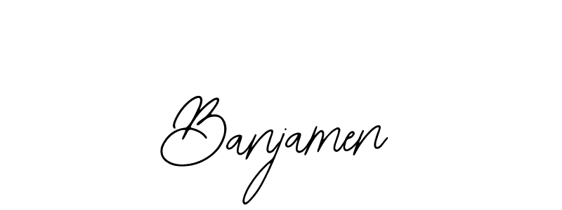 You should practise on your own different ways (Bearetta-2O07w) to write your name (Banjamen) in signature. don't let someone else do it for you. Banjamen signature style 12 images and pictures png