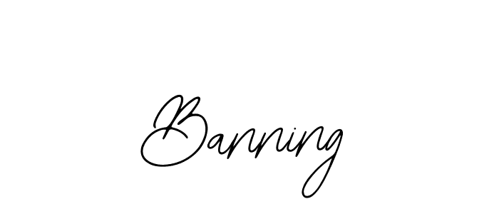Design your own signature with our free online signature maker. With this signature software, you can create a handwritten (Bearetta-2O07w) signature for name Banning. Banning signature style 12 images and pictures png