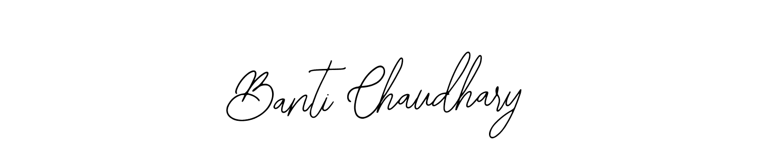 You should practise on your own different ways (Bearetta-2O07w) to write your name (Banti Chaudhary) in signature. don't let someone else do it for you. Banti Chaudhary signature style 12 images and pictures png