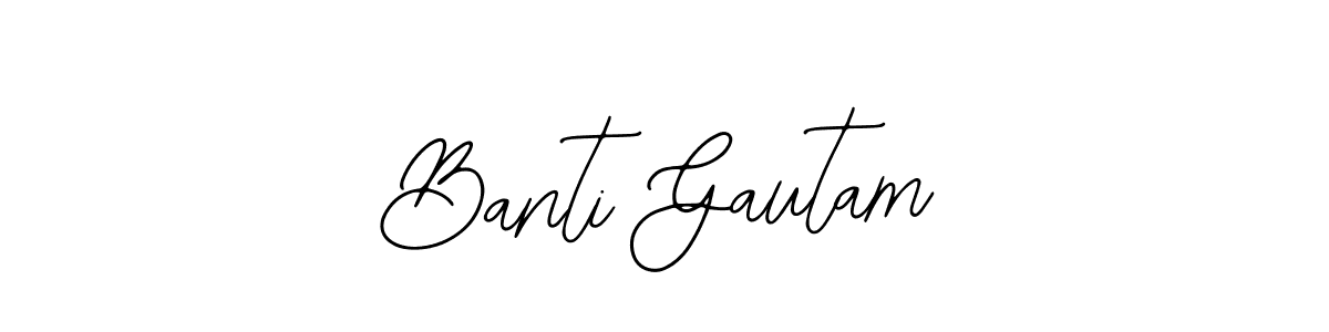 Banti Gautam stylish signature style. Best Handwritten Sign (Bearetta-2O07w) for my name. Handwritten Signature Collection Ideas for my name Banti Gautam. Banti Gautam signature style 12 images and pictures png