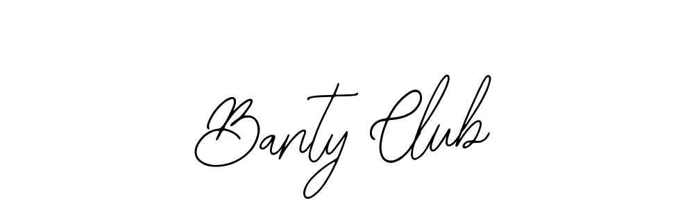 Banty Club stylish signature style. Best Handwritten Sign (Bearetta-2O07w) for my name. Handwritten Signature Collection Ideas for my name Banty Club. Banty Club signature style 12 images and pictures png