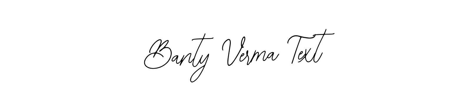Also we have Banty Verma Text name is the best signature style. Create professional handwritten signature collection using Bearetta-2O07w autograph style. Banty Verma Text signature style 12 images and pictures png