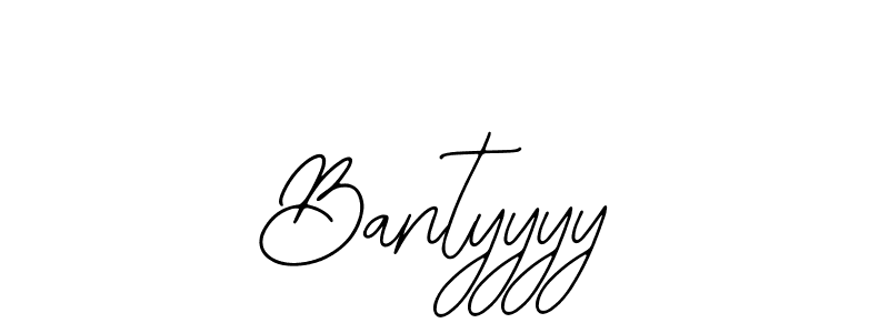How to make Bantyyyy signature? Bearetta-2O07w is a professional autograph style. Create handwritten signature for Bantyyyy name. Bantyyyy signature style 12 images and pictures png