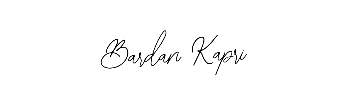 You should practise on your own different ways (Bearetta-2O07w) to write your name (Bardan Kapri) in signature. don't let someone else do it for you. Bardan Kapri signature style 12 images and pictures png