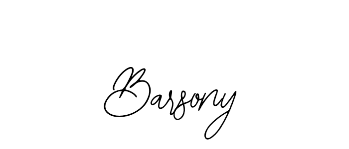 You should practise on your own different ways (Bearetta-2O07w) to write your name (Barsony) in signature. don't let someone else do it for you. Barsony signature style 12 images and pictures png