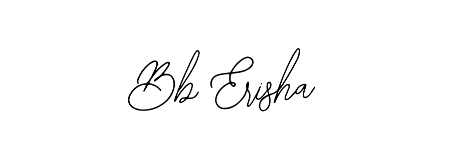 You should practise on your own different ways (Bearetta-2O07w) to write your name (Bb Erisha) in signature. don't let someone else do it for you. Bb Erisha signature style 12 images and pictures png