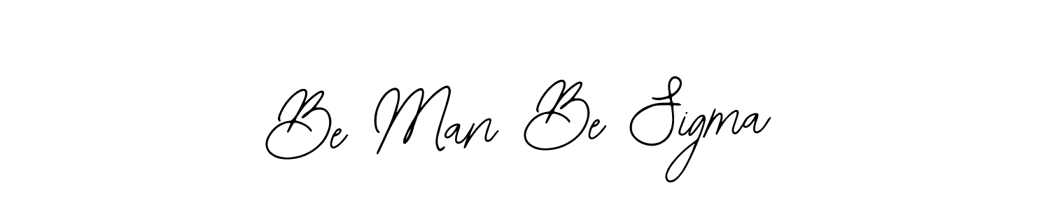 Once you've used our free online signature maker to create your best signature Bearetta-2O07w style, it's time to enjoy all of the benefits that Be Man Be Sigma name signing documents. Be Man Be Sigma signature style 12 images and pictures png