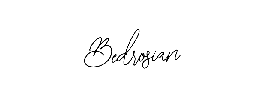 You should practise on your own different ways (Bearetta-2O07w) to write your name (Bedrosian) in signature. don't let someone else do it for you. Bedrosian signature style 12 images and pictures png