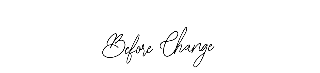 if you are searching for the best signature style for your name Before Change. so please give up your signature search. here we have designed multiple signature styles  using Bearetta-2O07w. Before Change signature style 12 images and pictures png