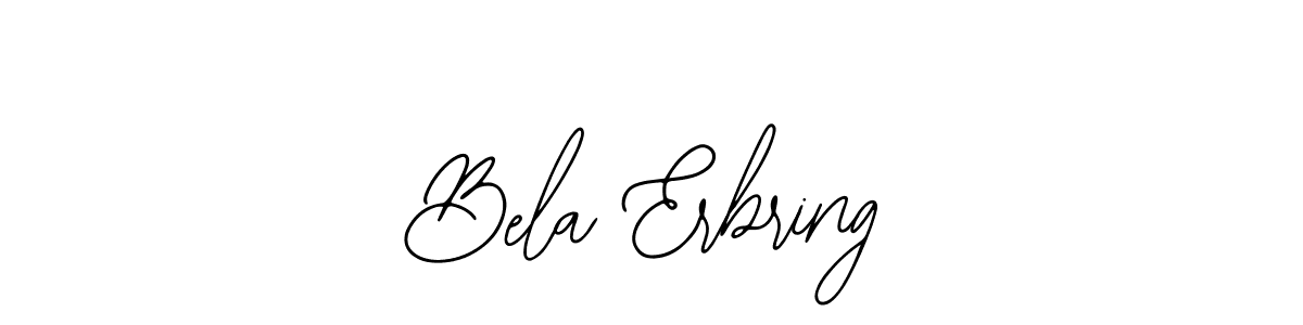 Also we have Bela Erbring name is the best signature style. Create professional handwritten signature collection using Bearetta-2O07w autograph style. Bela Erbring signature style 12 images and pictures png