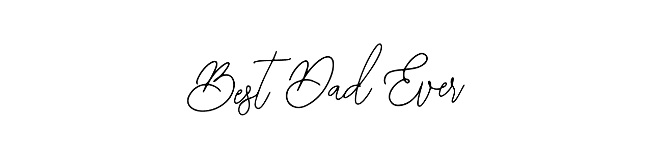 Design your own signature with our free online signature maker. With this signature software, you can create a handwritten (Bearetta-2O07w) signature for name Best Dad Ever. Best Dad Ever signature style 12 images and pictures png