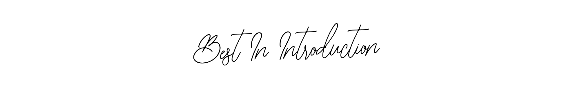 Also we have Best In Introduction name is the best signature style. Create professional handwritten signature collection using Bearetta-2O07w autograph style. Best In Introduction signature style 12 images and pictures png