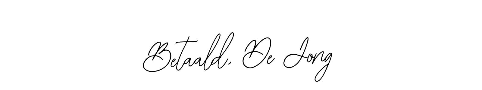 Also You can easily find your signature by using the search form. We will create Betaald, De Jong name handwritten signature images for you free of cost using Bearetta-2O07w sign style. Betaald, De Jong signature style 12 images and pictures png