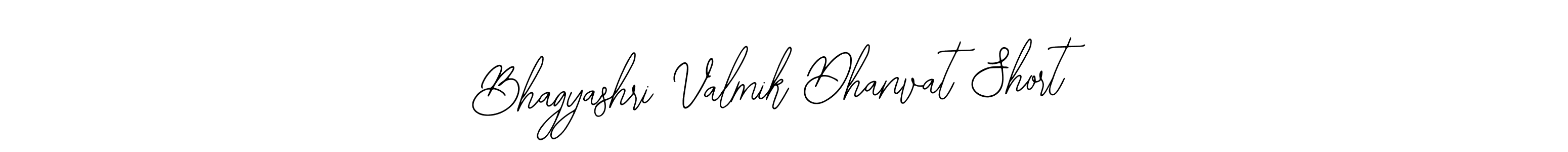 You should practise on your own different ways (Bearetta-2O07w) to write your name (Bhagyashri Valmik Dhanvat Short) in signature. don't let someone else do it for you. Bhagyashri Valmik Dhanvat Short signature style 12 images and pictures png