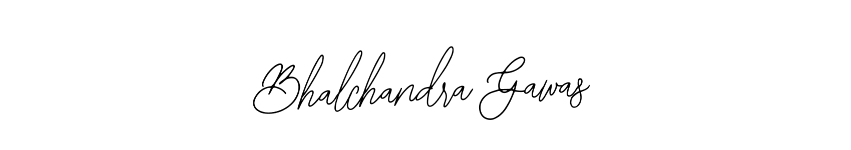 You should practise on your own different ways (Bearetta-2O07w) to write your name (Bhalchandra Gawas) in signature. don't let someone else do it for you. Bhalchandra Gawas signature style 12 images and pictures png