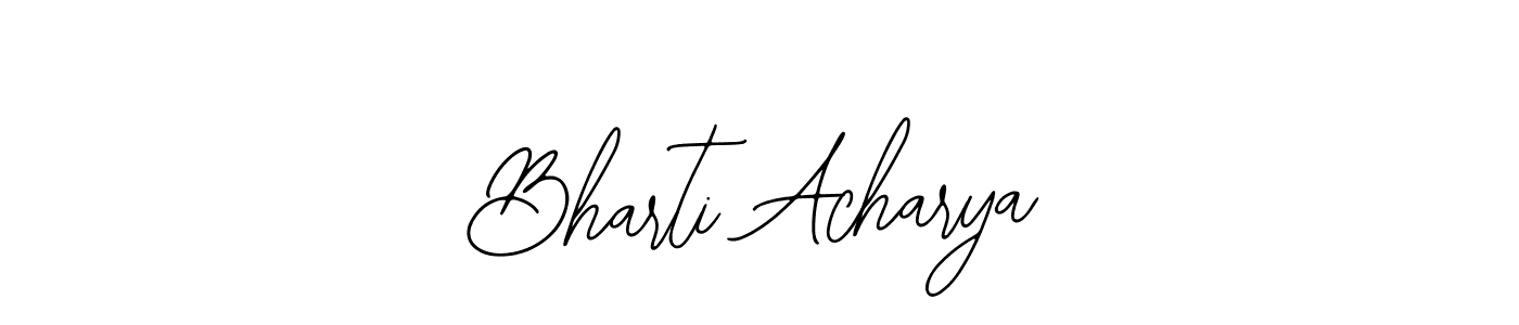 You should practise on your own different ways (Bearetta-2O07w) to write your name (Bharti Acharya) in signature. don't let someone else do it for you. Bharti Acharya signature style 12 images and pictures png