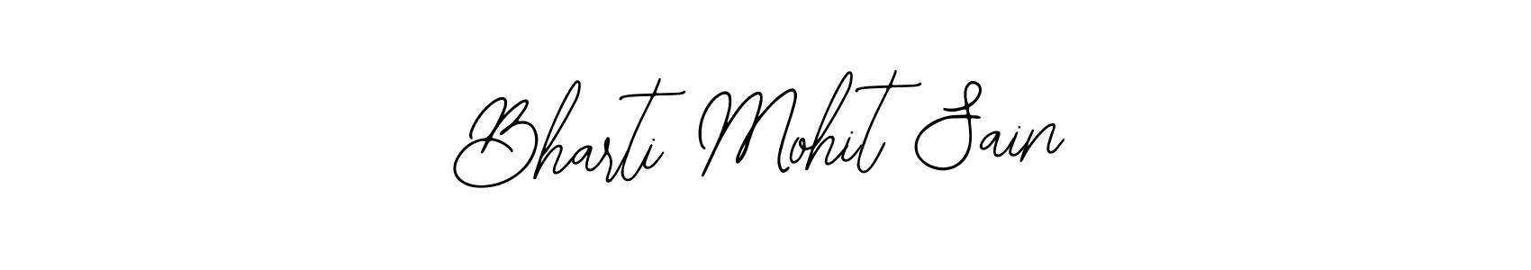 Make a beautiful signature design for name Bharti Mohit Sain. Use this online signature maker to create a handwritten signature for free. Bharti Mohit Sain signature style 12 images and pictures png