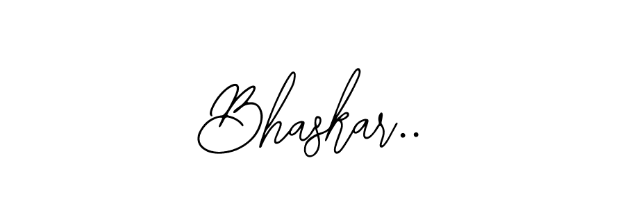 How to make Bhaskar.. signature? Bearetta-2O07w is a professional autograph style. Create handwritten signature for Bhaskar.. name. Bhaskar.. signature style 12 images and pictures png